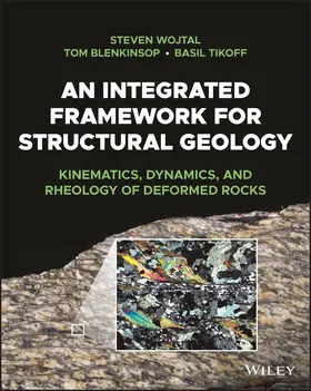 Wojtal / Blenkinsop / Tikoff |  An Integrated Framework for Structural Geology | Buch |  Sack Fachmedien