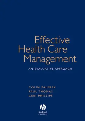Palfrey / Phillips / Thomas |  Effective Health Care Management | Buch |  Sack Fachmedien
