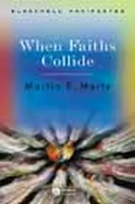 Marty |  When Faiths Collide | Buch |  Sack Fachmedien