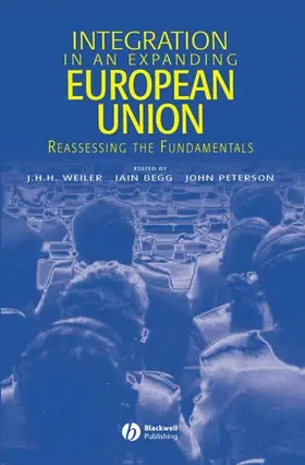 Weiler / Begg / Peterson |  Integration in an Expanding European Union | Buch |  Sack Fachmedien
