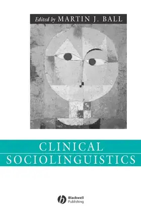 Ball |  Clinical Sociolinguistics | Buch |  Sack Fachmedien