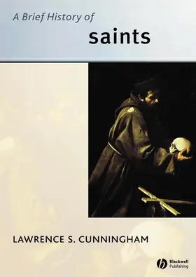 Cunningham |  A Brief History of Saints | Buch |  Sack Fachmedien