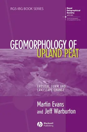 Evans / Warburton |  Geomorphology of Upland Peat | Buch |  Sack Fachmedien