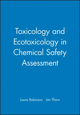 Robinson / Thorn |  Toxicology and Ecotoxicology in Chemical Safety Assessment | Buch |  Sack Fachmedien