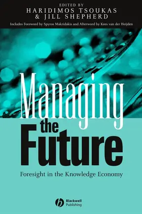 Tsoukas / Shepherd |  Managing the Future | Buch |  Sack Fachmedien