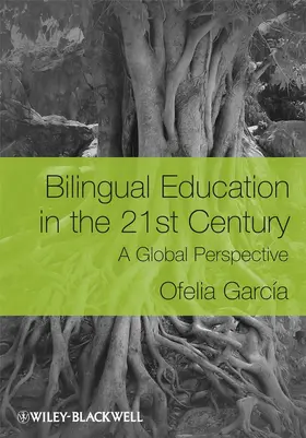 Garcia / García |  Bilingual Education in the 21st Century | Buch |  Sack Fachmedien