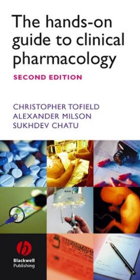 Tofield / Milson / Chatu | The Hands-on Guide to Clinical Pharmacology | Buch | 978-1-4051-2015-9 | sack.de