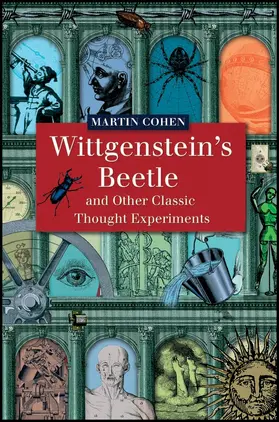 Cohen |  Wittgenstein's Beetle and Other Classic Thought Experiments | Buch |  Sack Fachmedien