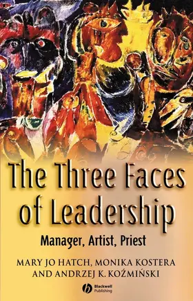 Hatch / Kostera / Kozminski |  The Three Faces of Leadership | Buch |  Sack Fachmedien