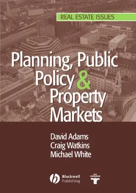 Adams / Watkins / White |  Planning, Public Policy and Property Markets | Buch |  Sack Fachmedien