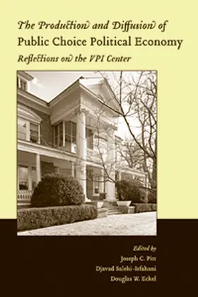 Pitt / Salehi-Isfahani / Eckel |  The Production and Diffusion of Public Choice Political Economy | Buch |  Sack Fachmedien