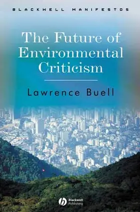Buell |  Future of Environmental Criticism | Buch |  Sack Fachmedien