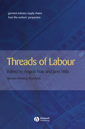 Hale / Wills | Threads of Labour | Buch | 978-1-4051-2637-3 | sack.de