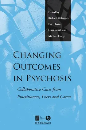 Velleman / Davis / Smith |  Changing Outcomes in Psychosis | Buch |  Sack Fachmedien