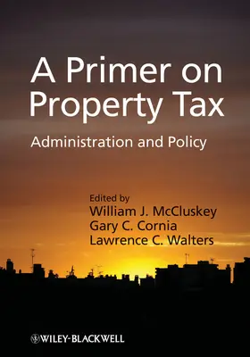 McCluskey / Cornia / Walters |  A Primer on Property Tax | Buch |  Sack Fachmedien