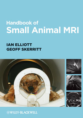 Elliott / Skerritt | Handbook of Small Animal MRI | Buch | 978-1-4051-2650-2 | sack.de