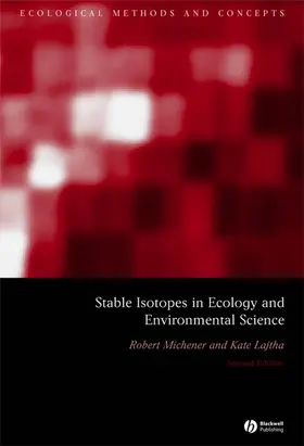 Michener / Lajtha | Stable Isotopes in Ecology 2e | Buch | 978-1-4051-2680-9 | www.sack.de