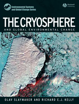 Slaymaker / Kelly |  The Cryosphere and Global Environmental Change | Buch |  Sack Fachmedien