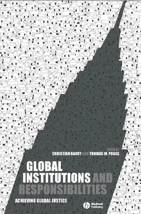 Barry / Pogge |  Global Institutions and Responsibilities | Buch |  Sack Fachmedien