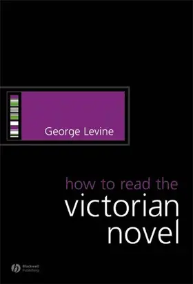 Levine |  How to Read the Victorian Novel | Buch |  Sack Fachmedien