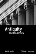 Morley |  Antiquity and Modernity | Buch |  Sack Fachmedien