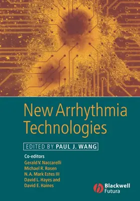 Wang / Naccarelli / Rosen |  New Arrhythmia Technologies | Buch |  Sack Fachmedien