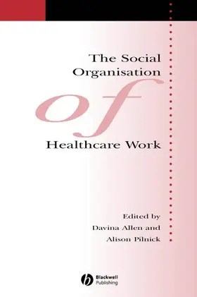 Allen / Pilnick |  Social Organisation | Buch |  Sack Fachmedien