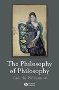 Williamson |  Williamson, T: The Philosophy of Philosophy | Buch |  Sack Fachmedien