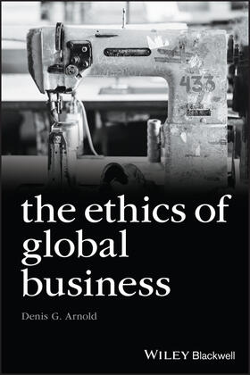 Arnold | The Ethics of Global Business | Buch | 978-1-4051-3478-1 | sack.de
