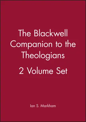 Markham |  The Blackwell Companion to the Theologians, 2 Volume Set | Buch |  Sack Fachmedien