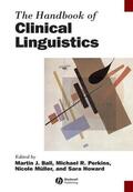 Ball / Perkins / Müller |  The Handbook of Clinical Linguistics | Buch |  Sack Fachmedien