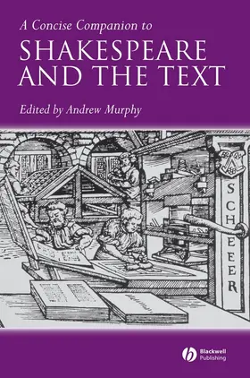 Murphy |  A Concise Companion to Shakespeare and the Text | Buch |  Sack Fachmedien