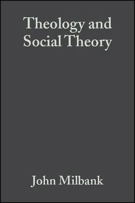 Milbank | Theology and Social Theory 2e | Buch | 978-1-4051-3683-9 | www.sack.de