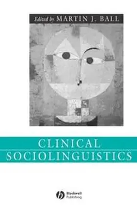 Ball |  Clinical Sociolinguistics | eBook | Sack Fachmedien