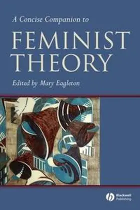 Eagleton |  A Concise Companion to Feminist Theory | eBook | Sack Fachmedien