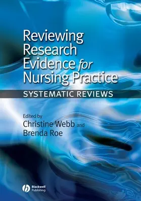 Webb / Roe |  Reviewing Research Evidence for Nursing | Buch |  Sack Fachmedien