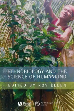 Ellen |  Ethnobiology and the Science of Humankind | Buch |  Sack Fachmedien