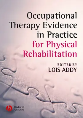 Addy |  Occupational Therapy Evidence in Practice for Physical Rehabilitation | Buch |  Sack Fachmedien
