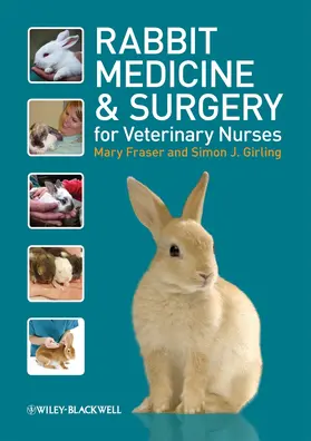 Fraser / Girling |  Rabbit Medicine and Surgery for Veterinary Nurses | Buch |  Sack Fachmedien