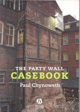 Chynoweth |  The Party Wall Casebook | eBook | Sack Fachmedien