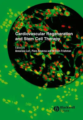 Leri / Anversa / Frishman |  Cardiovascular Regeneration and Stem Cell Therapy | Buch |  Sack Fachmedien