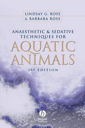 Ross | Anaesthetic and Sedative Techniques for Aquatic Animals | Buch | 978-1-4051-4938-9 | sack.de