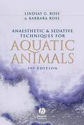 Ross |  Anaesthetic and Sedative Techniques for Aquatic Animals | Buch |  Sack Fachmedien
