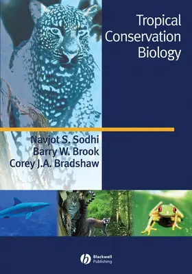 Sodhi / Brook / Bradshaw | Tropical Conservation Biology | Buch | 978-1-4051-5073-6 | www.sack.de