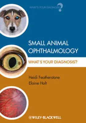 Featherstone / Holt |  Small Animal Ophthalmology | Buch |  Sack Fachmedien