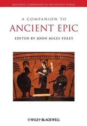 Foley |  A Companion to Ancient Epic | eBook | Sack Fachmedien