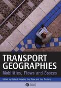 Knowles / Shaw / Docherty |  Transport Geographies | Buch |  Sack Fachmedien