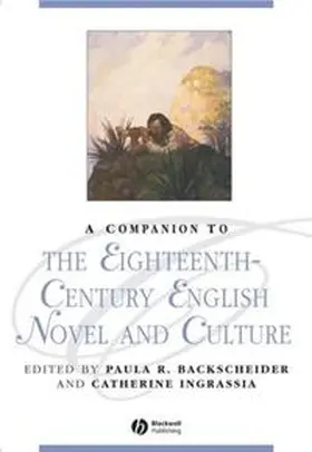 Backscheider / Ingrassia |  A Companion to the Eighteenth-Century English Novel and Culture | eBook | Sack Fachmedien