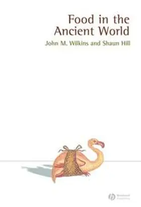 Wilkins / Hill |  Food in the Ancient World | eBook | Sack Fachmedien