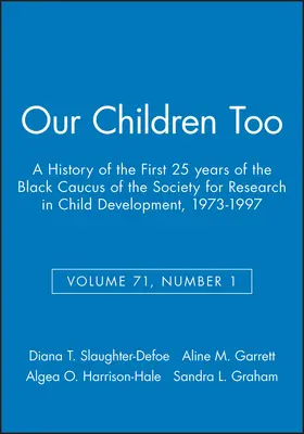 Slaughter-Defoe / Garrett / Harrison-Hale |  Our Children Too | Buch |  Sack Fachmedien